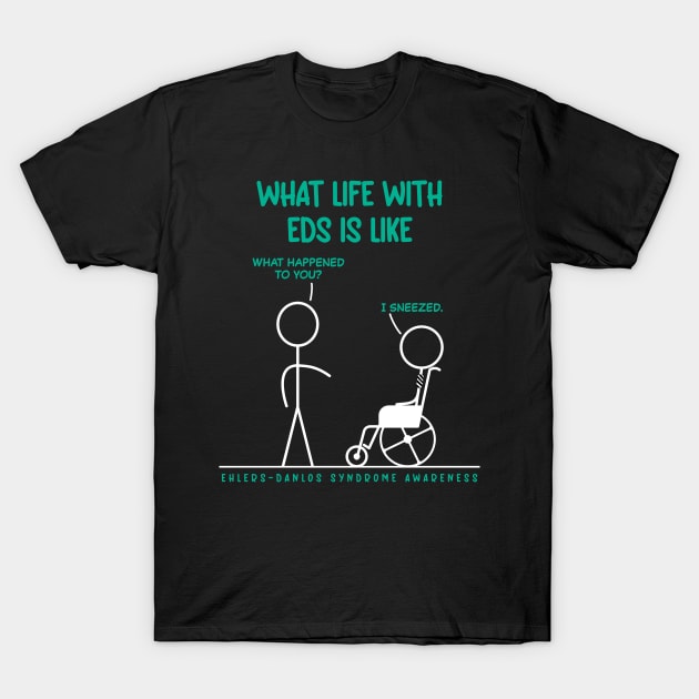 What Life With EDS Is Like - I Sneezed T-Shirt by Jesabee Designs